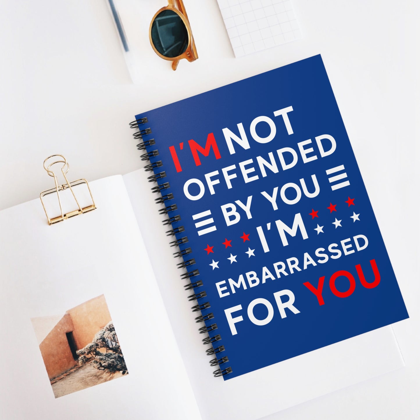 I'm Not Offended By You I'm Embarrassed For You Spiral Notebook - Ruled Line