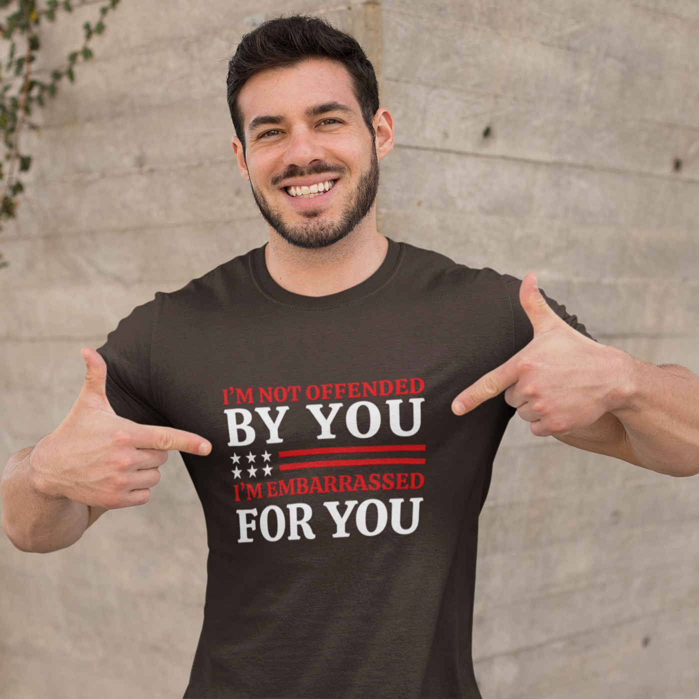 I'm Not Offended By You I'm Embarrassed For You T-Shirt